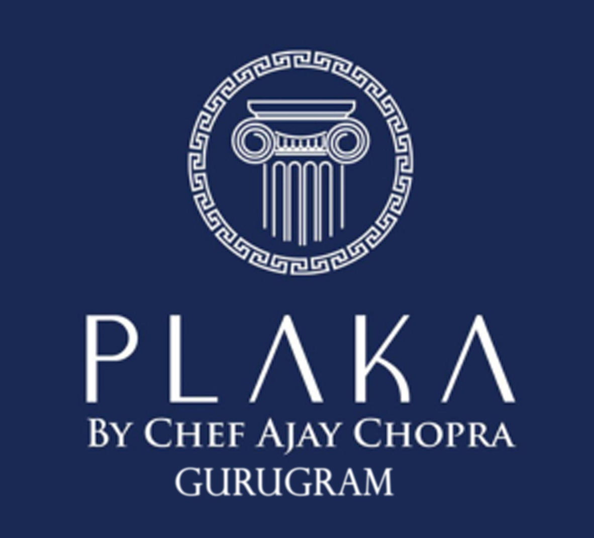 PLAKA By Chef Ajay Chopra